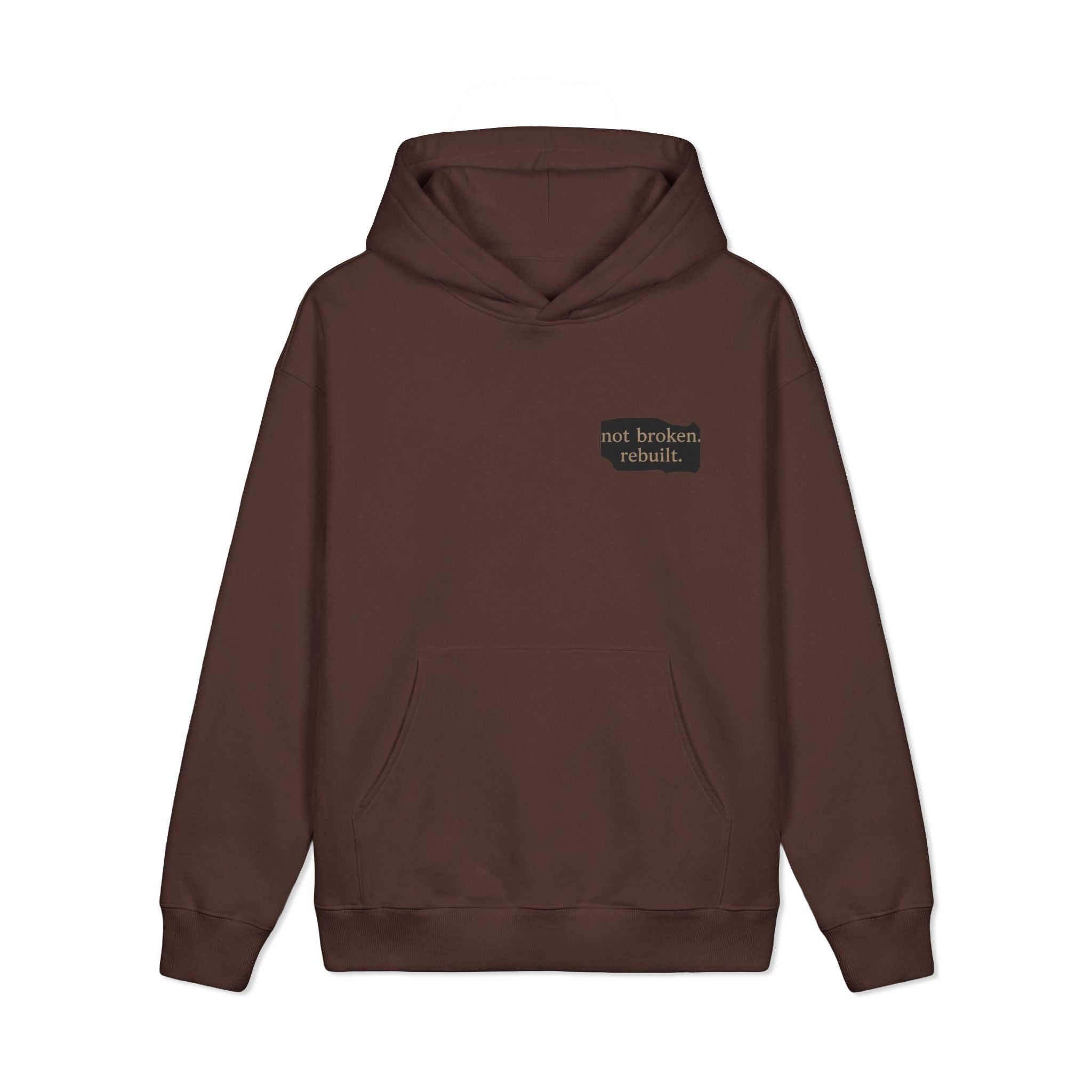“Not Broken Rebuilt” Brown Hoodie